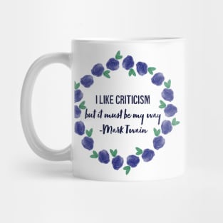 I Like Criticism Mug